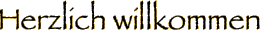 Herzlich willkommen
